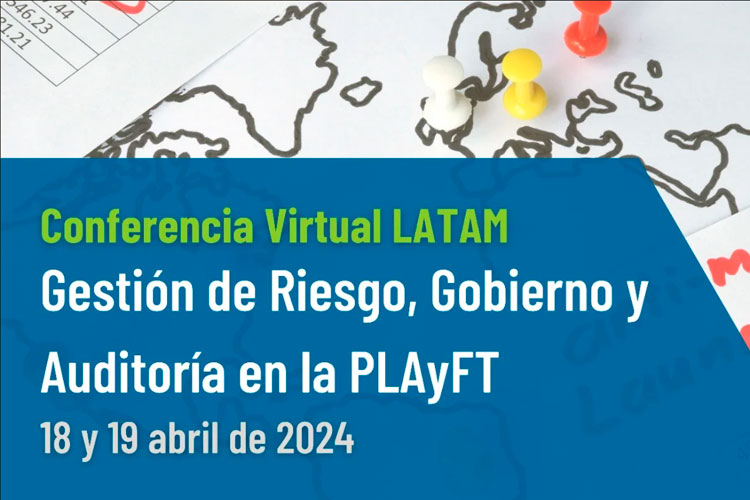 Coferencia Virtual LATAM - Gestión de Riesgo, Gobierno y Auditoría en la PLAyFT